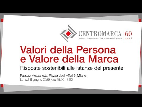 Assemblea Centromarca: Valori della Persona e Valore della Marca