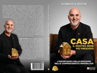Gianluca Rigon CASA Il Nostro Bene Piu Prezioso il Bestseller su come trovare la casa dei propri sogni
