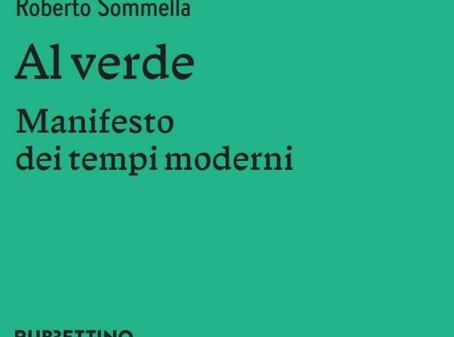 “Al verde”, nel nuovo libro di Sommella un “Manifesto dei tempi moderni”