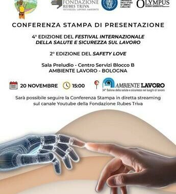 Conferenza stampa di presentazione della Quarta edizione del Festival Internazionale della Salute e Sicurezza sul Lavoro e della Seconda edizione del Safety Love