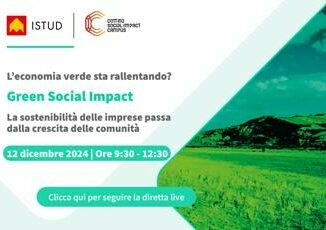 Green social impact. La sostenibilita delle imprese passa dalla crescita delle comunita Diretta il 12 dicembre dalle 930