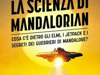 La Scienza di Mandalorian di Mark Brake la recensione