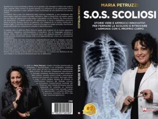 Maria Petruzzi S.O.S. Scoliosi il Bestseller su come affrontare la scoliosi dal punto di vista medico sia fisico che psicologico