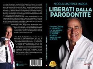 Nicola Martino Marra Liberati Dalla Parodontite il Bestseller su come curare efficacemente questa malattia in maniera rapida e indolore