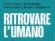 ‘Ritrovare lumano saggio di Lapucci e Lucchini sulla nuova sostenibilita