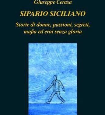 Storie di donne, passioni e segreti in ‘Sipario siciliano’ di Giuseppe Cerasa