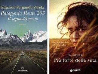 Dalla Patagonia di Varela alla Cina di Shi Naseer le novita in libreria