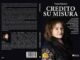 Vania Palmieri Credito su Misura il Bestseller su come negoziare efficacemente con gli istituti di credito per ottenere finanziamenti aziendali