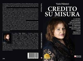 Vania Palmieri, Credito su Misura: il Bestseller su come negoziare efficacemente con gli istituti di credito per ottenere finanziamenti aziendali