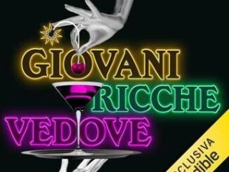 Audible lancia Giovani ricche vedove con Ambra Angiolini e Carolina Crescentini